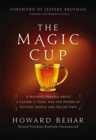 The Magic Cup by Howard Behar