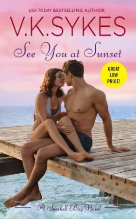 Seashell Bay: See You At Sunset by V.K. Sykes