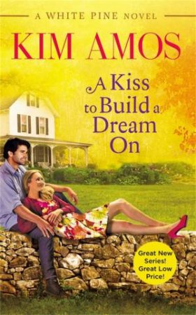 A Kiss To Build A Dream On by Kim Amos