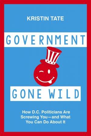 Government Gone Wild by Kristin Tate