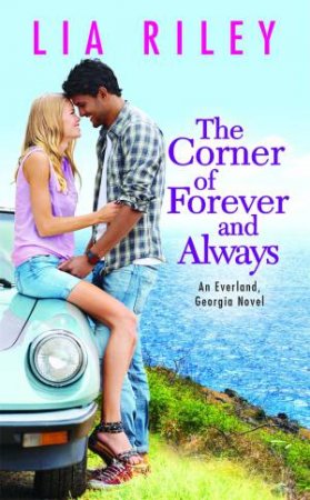 The Corner Of Forever And Always by Lia Riley