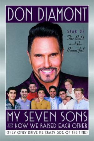 My Seven Sons and How We Raised Each Other by Don Diamont