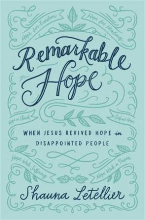 Remarkable Hope by Shauna Letellier