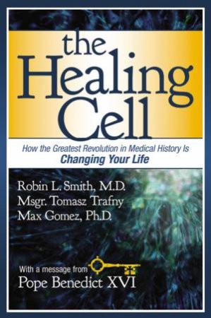 The Healing Cell by Max Gomez & Robin L. Smith & Tomasz Trafny