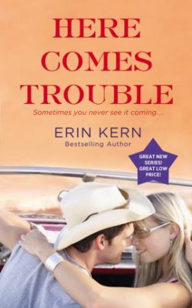 Here Comes Trouble by Erin Kern