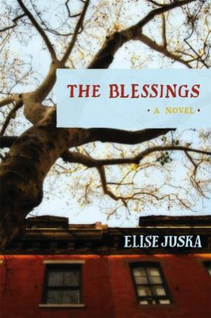 The Blessings by Elise Juska