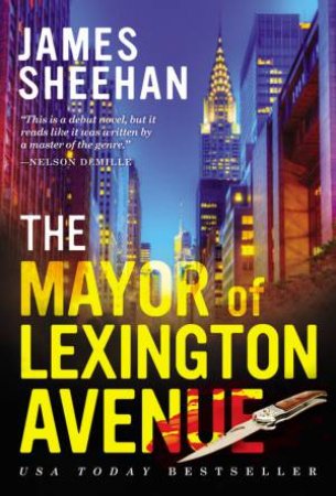 The Mayor of Lexington Avenue by James Sheehan