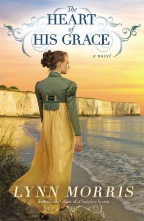 The Heart of His Grace by Lynn Morris