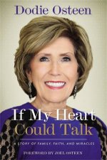 If My Heart Could Talk A Memoir Of Family Faith And Miracles