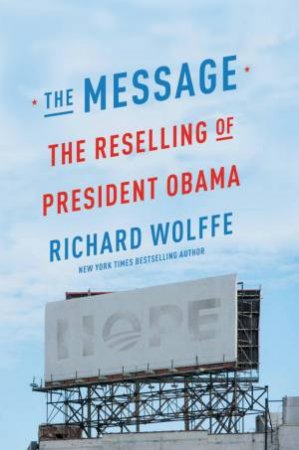 The Message by Richard Wolffe