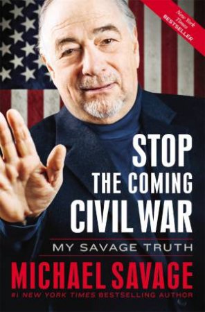 Stop the Coming Civil War by Michael Savage