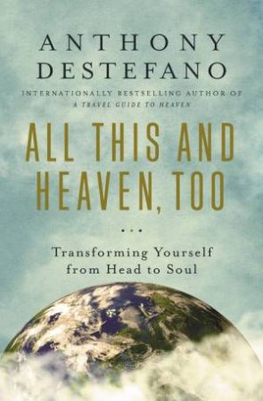 All This and Heaven, Too by Anthony DeStefano