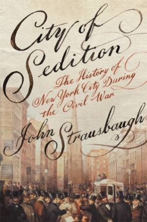 City Of Sedition by John Strausbaugh