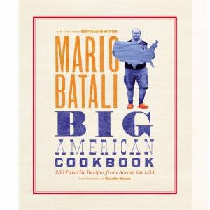 Mario Batali: Big American Cookbook by Mario Batali