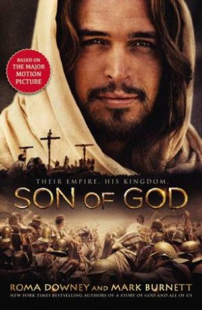 Son of God by Mark Burnett & Roma Downey