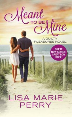 Meant to Be Mine by Lisa Marie Perry