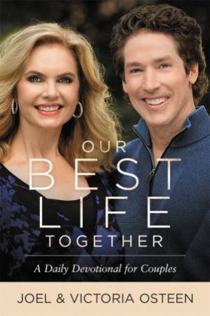 Our Best Life Together by Joel Osteen & Victoria Osteen