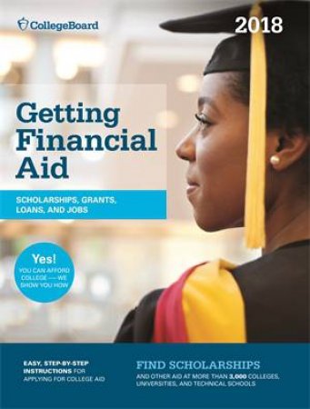 Getting Financial Aid 2018 by The College Board & The St Martin's Press