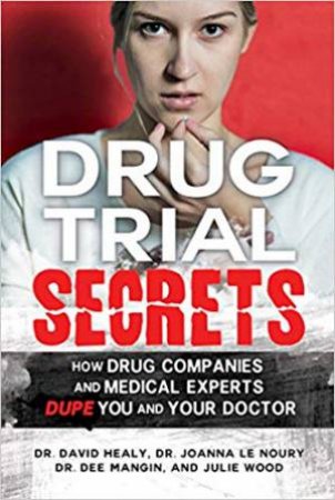 Drug Trial Secrets by Various