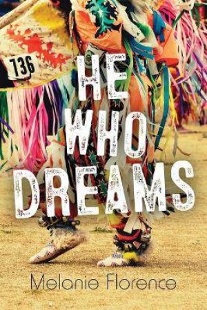 He Who Dreams by Melanie Florence