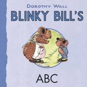 Blinky Bill's ABC by Dorothy Wall