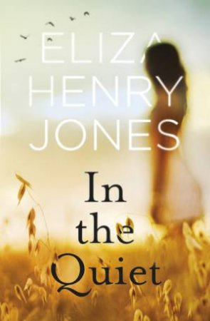 In the Quiet by Eliza Henry-Jones