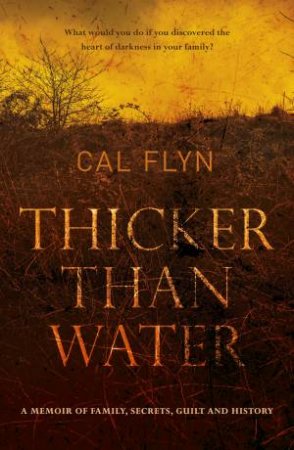 Thicker Than Water by Cal Flyn