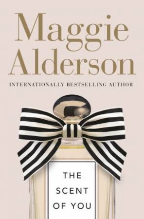 The Scent Of You by Maggie Alderson