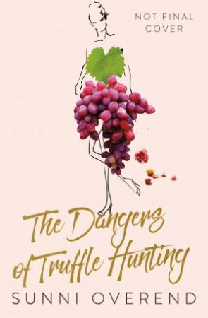 The Dangers Of Truffle Hunting by Sunni Overend