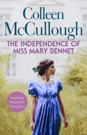 The Independence of Miss Mary Bennet by Colleen McCullough