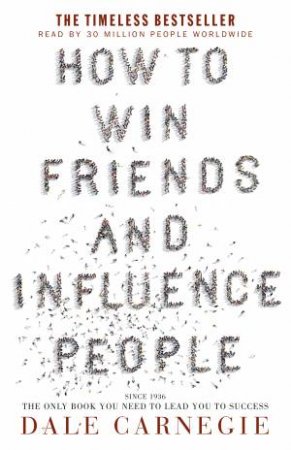 How To Win Friends And Influence People by Dale Carnegie - 9781460752661