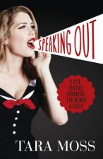 Speaking Out A 21st Century Handbook For Women And Girls