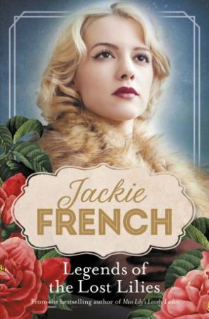 Legends Of The Lost Lilies by Jackie French