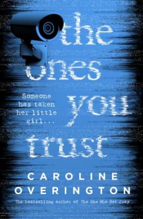 The Ones You Trust by Caroline Overington