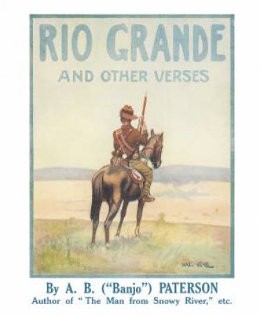 Rio Grande And Other Verses by A B Paterson