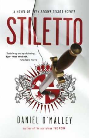 Stiletto by Daniel O'Malley