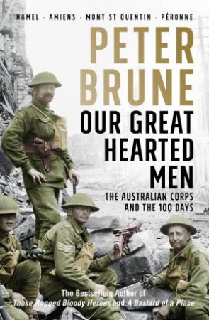 Our Great Hearted Men by Peter Brune