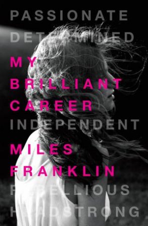 My Brilliant Career by Miles Franklin