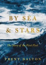 By Sea  Stars The Story of the First Fleet