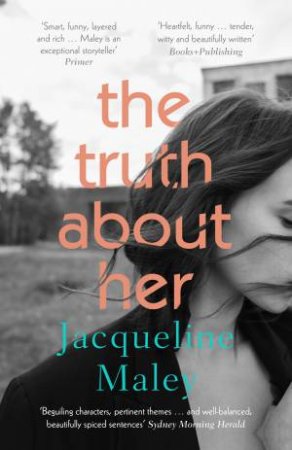 The Truth About Her by Jacqueline Maley