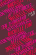 Ten Thousand Aftershocks