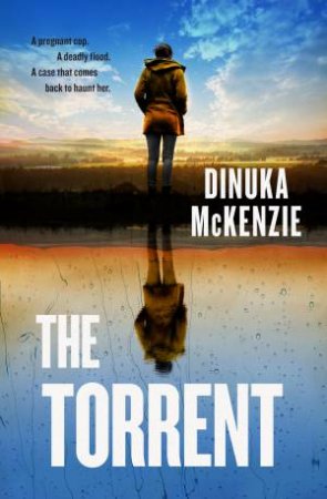 The Torrent by Dinuka McKenzie