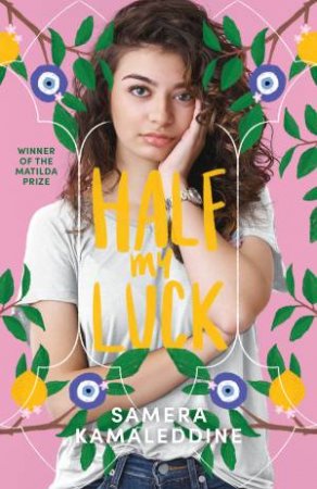 Half My Luck by Samera Kamaleddine