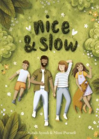 Nice and Slow by Sarah Ayoub & Mimi Purnell