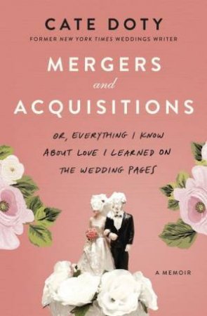 Mergers And Acquisitions by Cate Doty