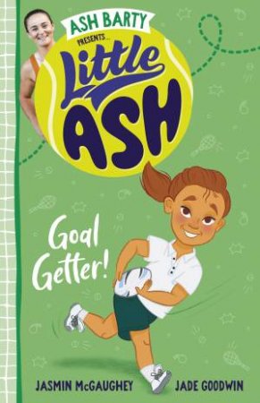 Goal Getter! by Ash Barty & Jasmin McGaughey & Jade Goodwin