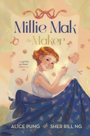 Millie Mak The Maker by Alice Pung & Sher Rill Ng