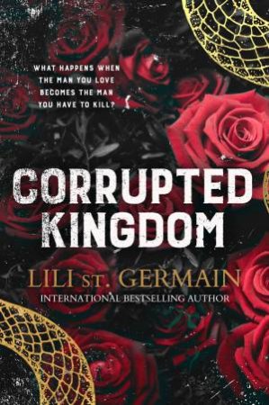 Corrupted Kingdom: The Complete Cartel Trilogy by Lili St Germain