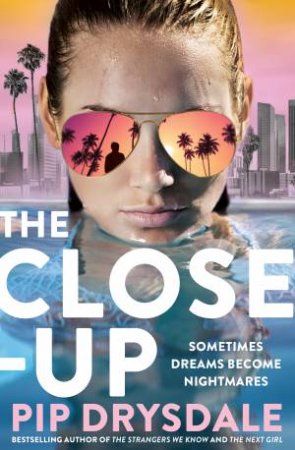 The Close-Up (Exclusive Cover) by Pip Drysdale