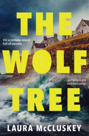 The Wolf Tree by Laura McCluskey